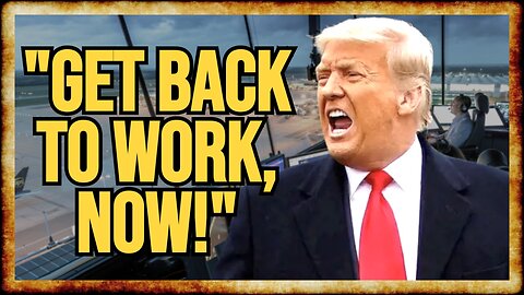 Trump BERATES Unpaid Air Traffic Controllers For Not Working FOR FREE