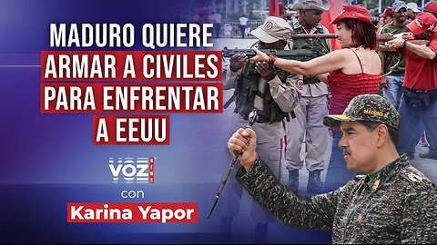 Maduro quiere armar a civiles para enfrentar a EEUU