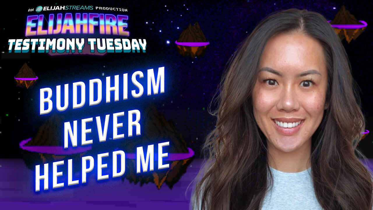 From Buddhism to Jesus | ElijahFire: Testimony Tuesday