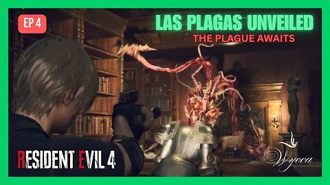 🟢 PLAGUE VILLAGE: LAS PLAGAS UNVEILED 🟢 | RESIDENT EVIL 4 | Ep 4