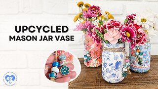 Upcycled Mason Jar Vase