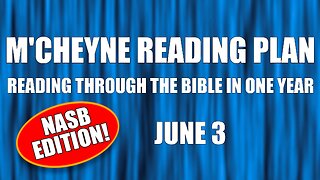 Day 154 - June 3 - Bible in a Year - NASB Edition