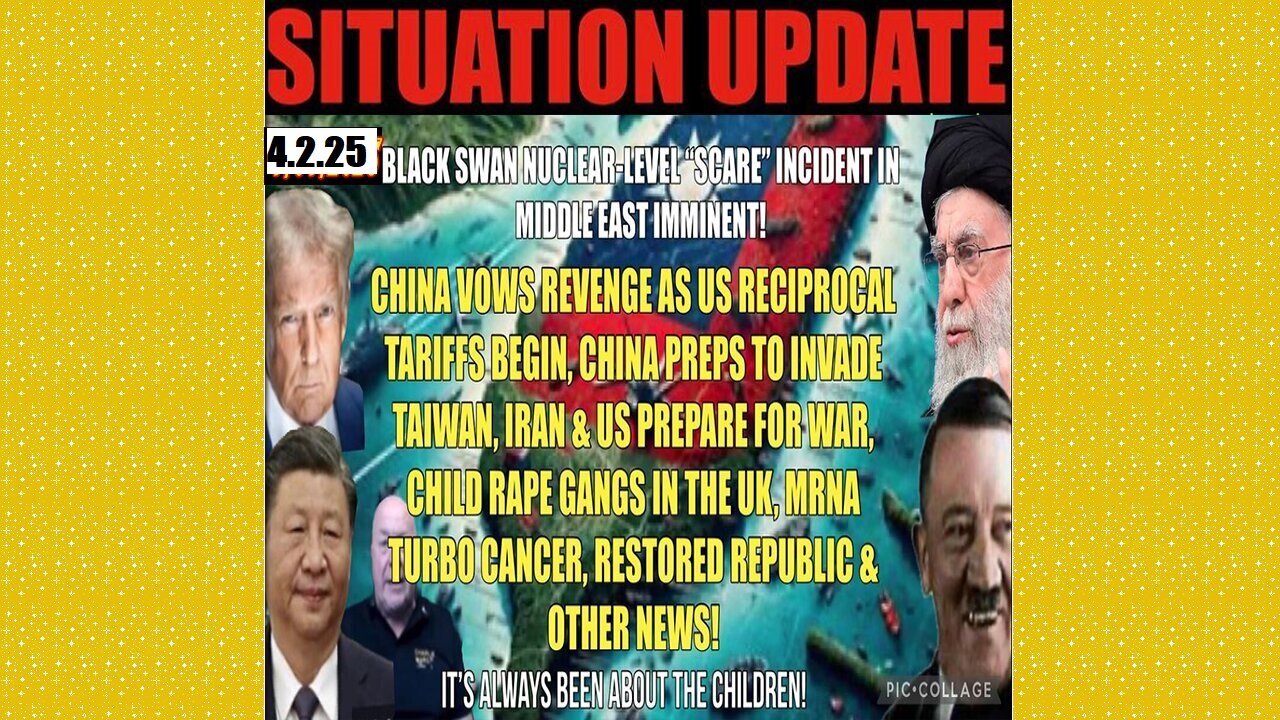 SITUATION UPDATE 4/2/25 - China Surrounds Taiwan, Black Swan Events Coming