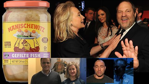 Hilary Clinton Emails, Gefilte fish, Harvey Weinstein, Joe Rogan, podcasts, and US State Department