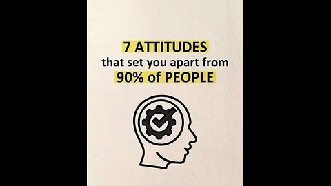 7 Super Attitudes make you Great ..