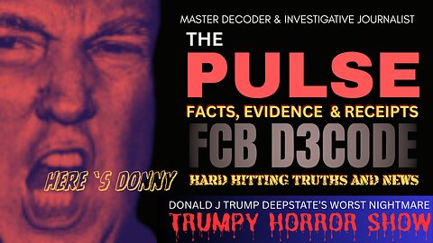 THE PULSE [31 MAY 25] TRUMPY HORROR SHOW - FCB D3CODE