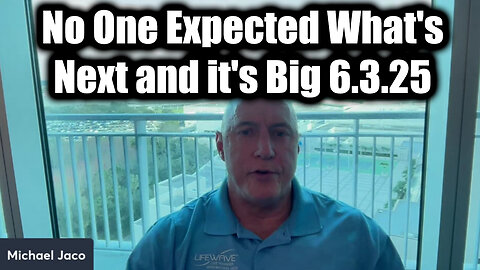 Michael Jaco Buckle Up 6.3.25 - No One Expected What's Next and it's Big!