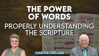 The Power of Words | Properly Understanding the Scripture | Inside the Faith Loop