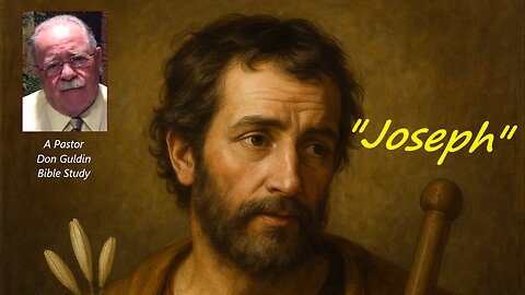 Joseph - Pastor Don Guldin