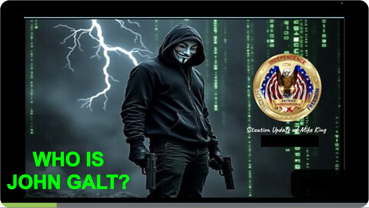 PATRIOT UNDERGROUND W/ SITUATION UPDATE W/ MIKE KING. WHO IS JOHN GALT?