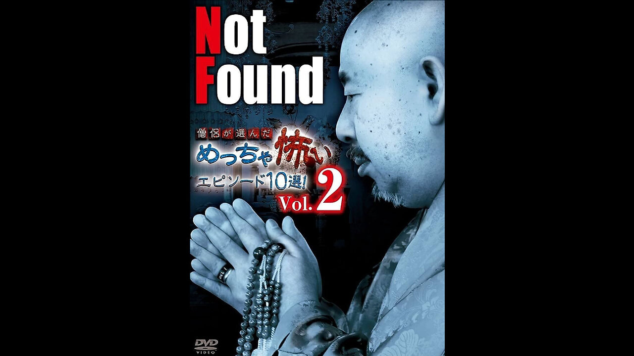 Not Found - 10 Scariest Episodes Selected by Monks! Vol.2