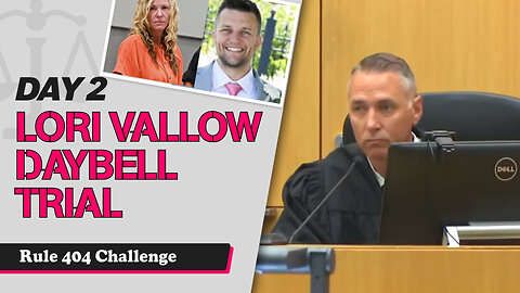 9 - Lori Vallow Daybell Third Trial - Challenge on Rule 404b