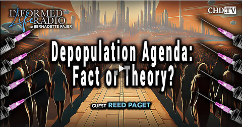 Depopulation Agenda: Fact or Theory?