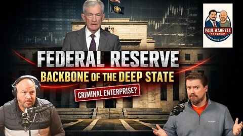 Is the Federal Reserve the Backbone of Deep State's Criminal Enterprise?
