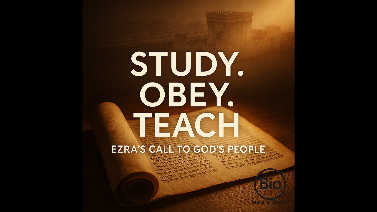 Ezra 7-10 Explained | Study It, Obey It. Teach It. | 9/25/25