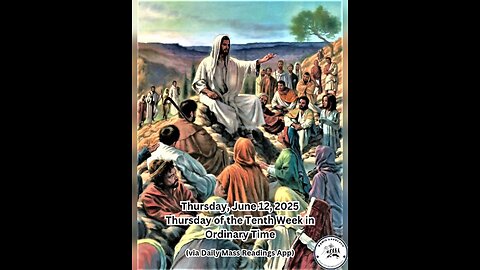 Thursday, June 12, 2025 Thursday of the Tenth Week in Ordinary Time #faith #readings #ordinary