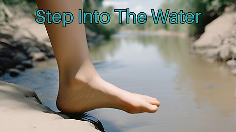 Step Into The Water