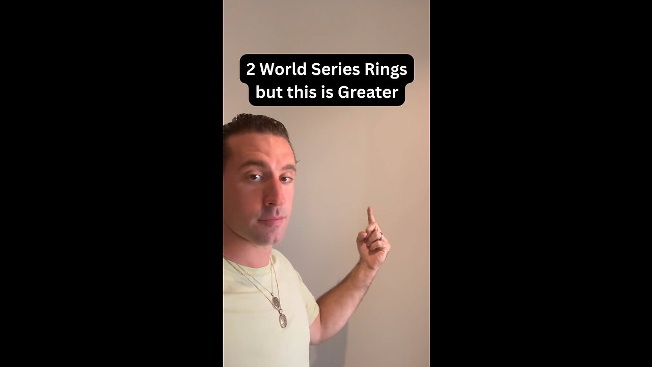 2 World Series Rings but this is greater