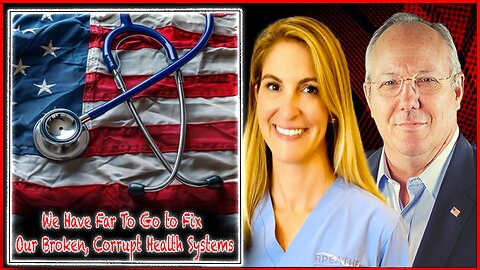 We Have Far To Go to Fix Our Broken, Corrupt Health Systems | The Rob Maness Show EP 512