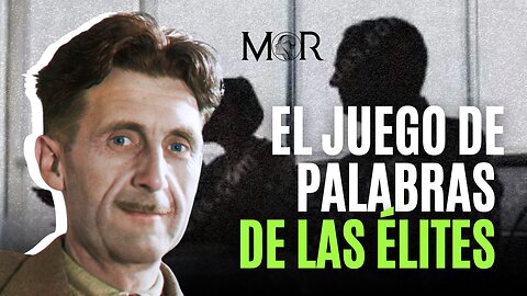 El Juego Sucio de Palabras Orwellianas que usan los Medios para Manipular a las masas