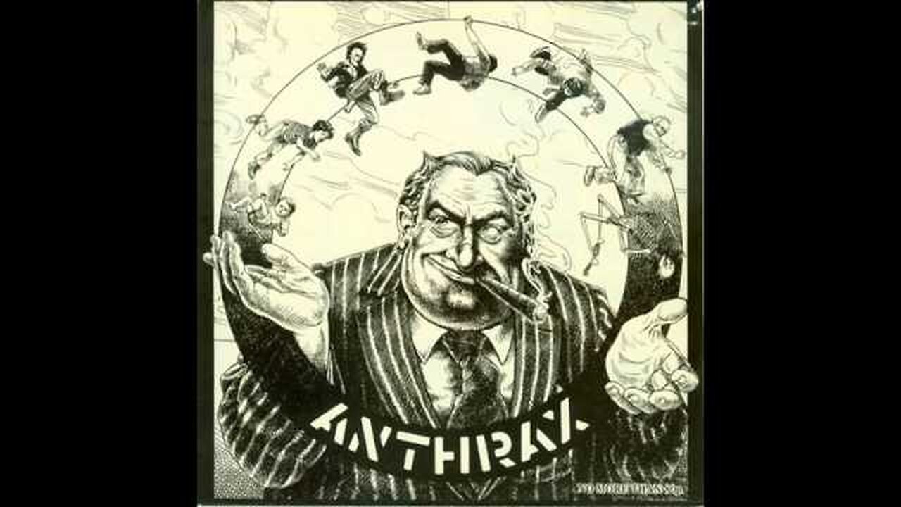 Anthrax - Capitalism Is Cannibalism & They Got It All Wrong