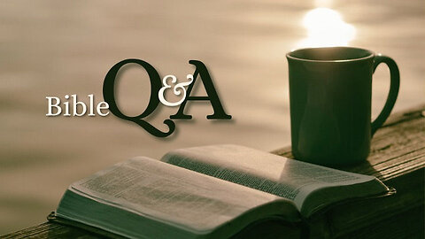 BIBLE STUDY QA: 220725