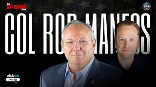 The Jeff Dornik Show LIVE - Col Rob Maness Reveals What Trump’s Strike on Iran Really Means