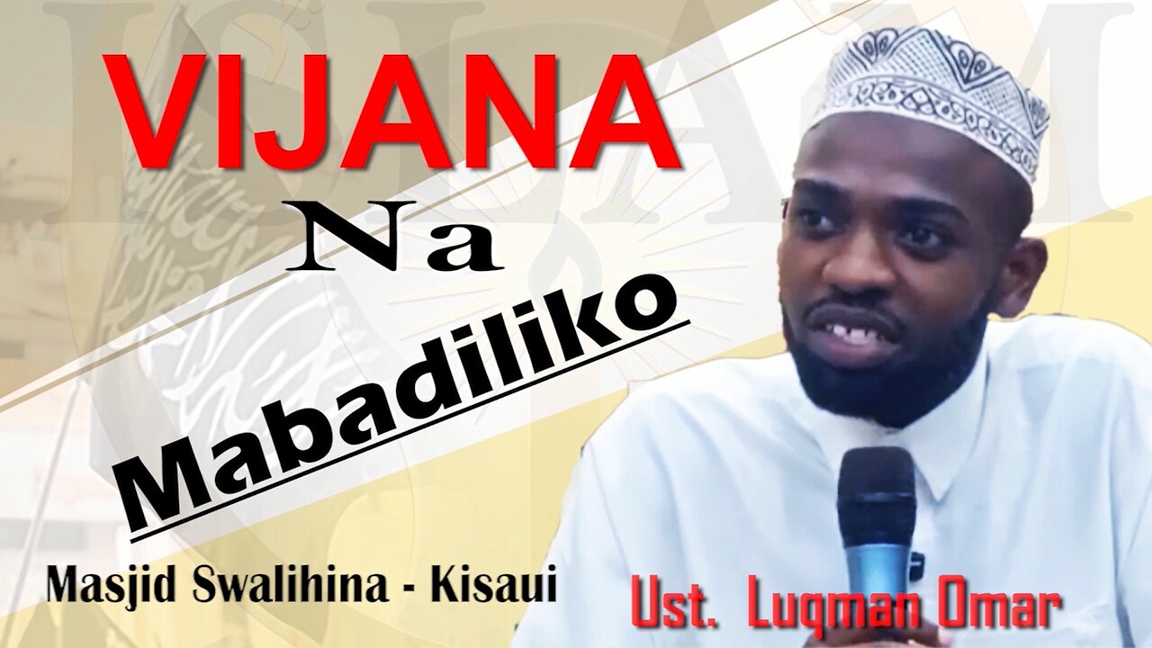 Vijana na Mabadiliko :: Ust. Luqman Omar