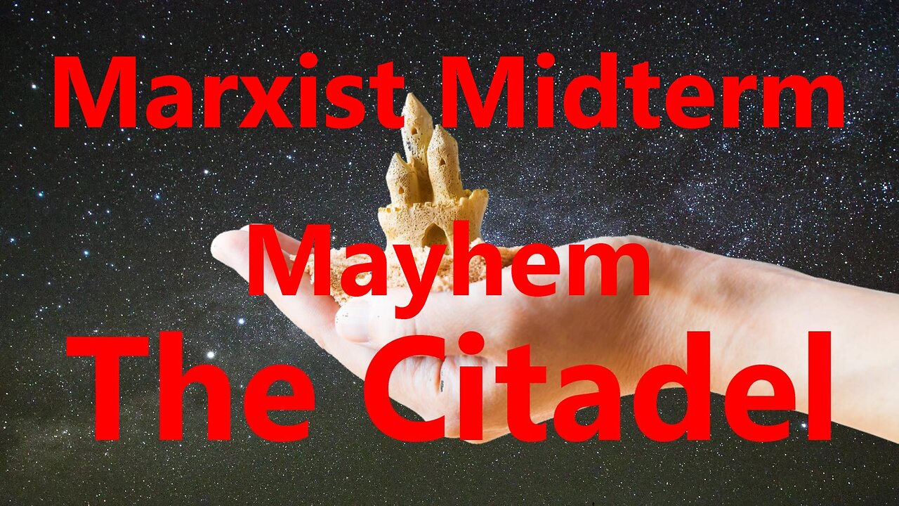 Marxist Midterm Mayhem (Into The Weeds We Go)