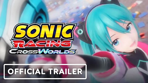 Sonic Racing - CrossWorlds - Official Hatsune Miku, Joker & More Trailer _ Summer Game Fest 2025