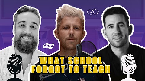 What School Forgot to Teach | The Make School Great Again Podcast – Episode 3