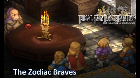 Learning About the Zodiac Braves l Final Fantasy Tactics l Ep. 7