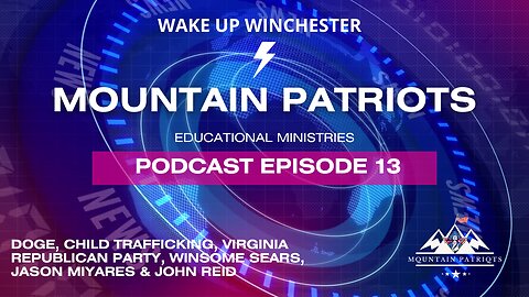 Episode #13 - DOGE, Child Trafficking, VA Republican Party, Winsome Sears, Jason Miyares & John Reid