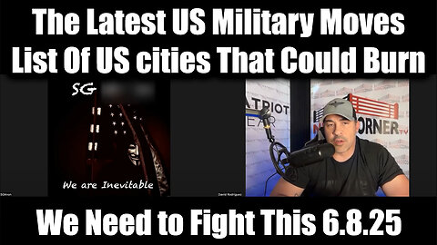 SG Anon & Nino Rodriguez "The GITMO March Begins" 6.8.25 - List of US cities That Could Burn