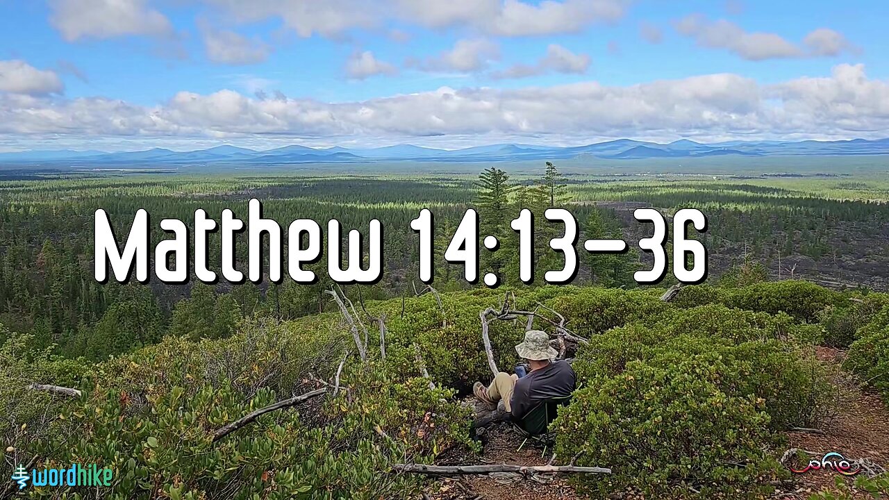 Matthew 14:13-36, Bible Reading in Nature, BSB