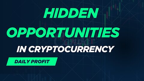 Hidden Opportunities in Cryptocurrency: What Most People Are Missing!