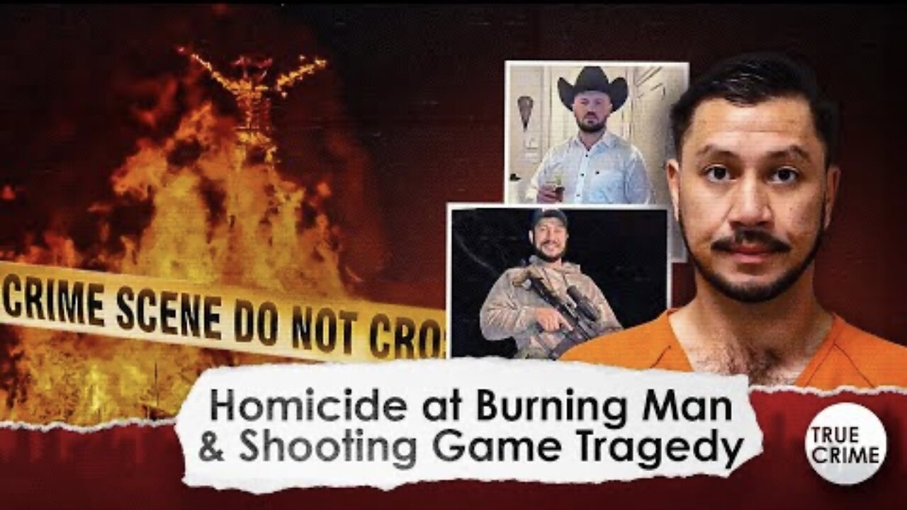 Homicide at Burning Man and a “Shooting Game” Gone Deadly - This Week’s Crime Roundup