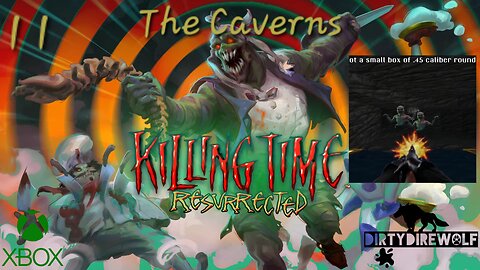 Killing Time: Resurrected - The Caverns