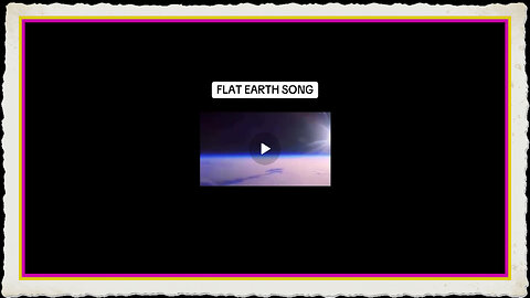 FLAT EARTH SONG