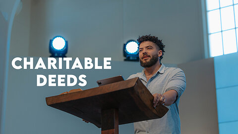 Charitable Deeds | Matthew 6:1-4 | Pastor Micah Stephens