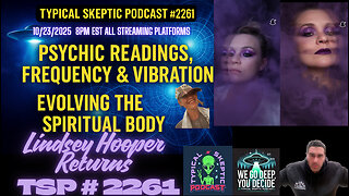🔮 Psychic Readings, Frequency & Vibration – Evolving Spiritual Body w/ Lindsey Hooper - TSP #2261