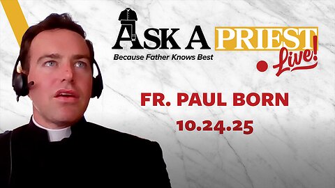 Ask A Priest Live with Fr. Paul Born - Is Harry Potter Demonic?