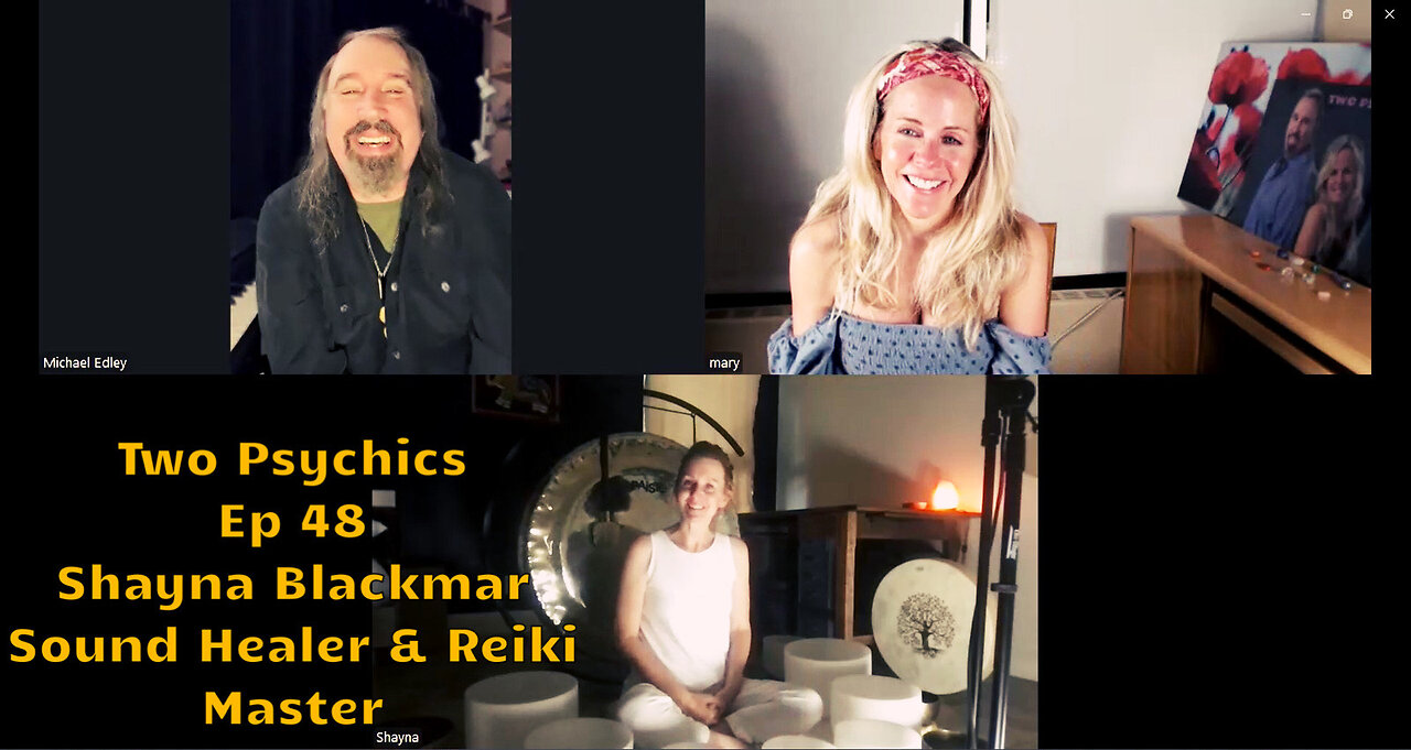 Two Psychics Ep 48 Healing Sounds & Shayna Blackmar Sound Healer & Reiki Master
