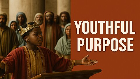 Youthful Purpose