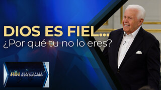 DIOS ES FIEL... ¿POR QUÉ TU NO LO ERES?