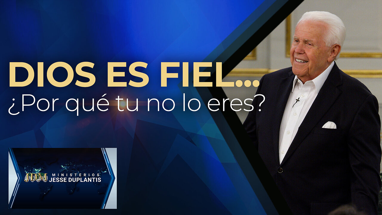 DIOS ES FIEL... ¿POR QUÉ TU NO LO ERES?