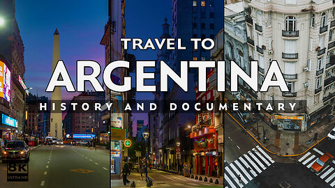 Travel To Argentina | History And Documentary About Argentina | Travel Guide