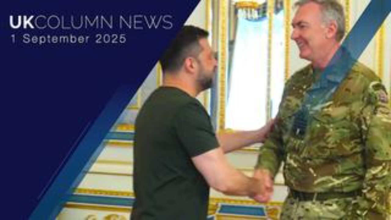 UK Column News - 1st September 2025