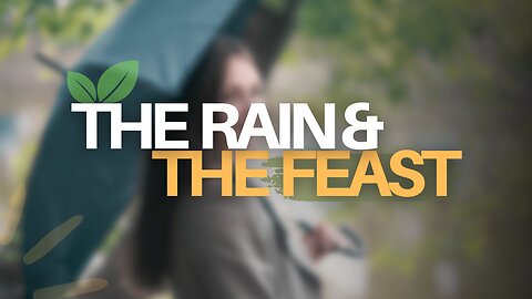 THE RAIN AND THE FEAST OF THE LORD