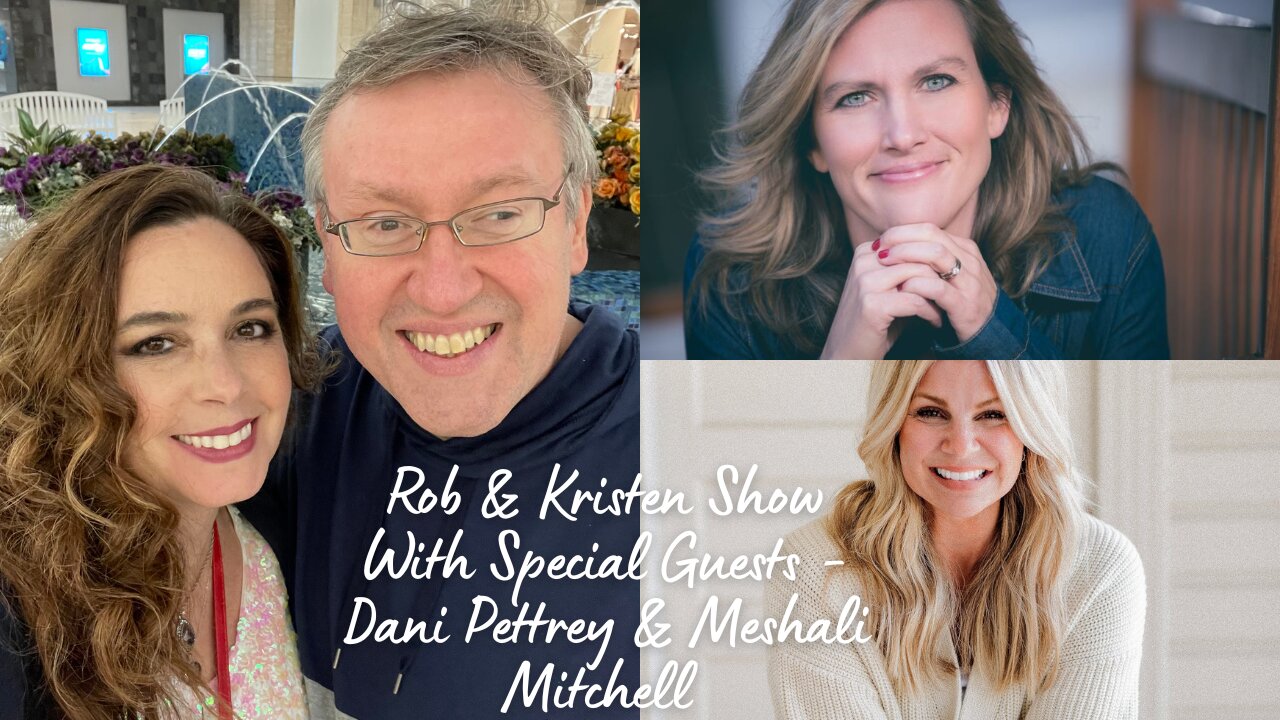 Rob and Kristen Show | Dani Pettrey & Meshali Mitchell | Abundant TV